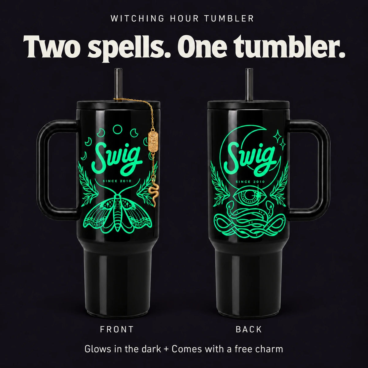 Front and back of the Witching Hour Tumbler glowing green, with a gold charm on the front. Two spells. One tumbler.